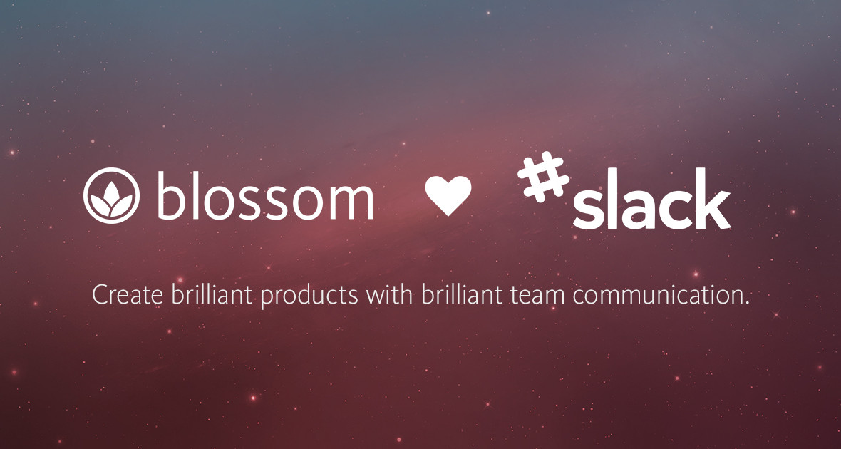Take a look at Blossom’s Integration with Slack
